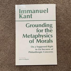 Immanuel Kant - Grounding for the Metaphysics of Morals